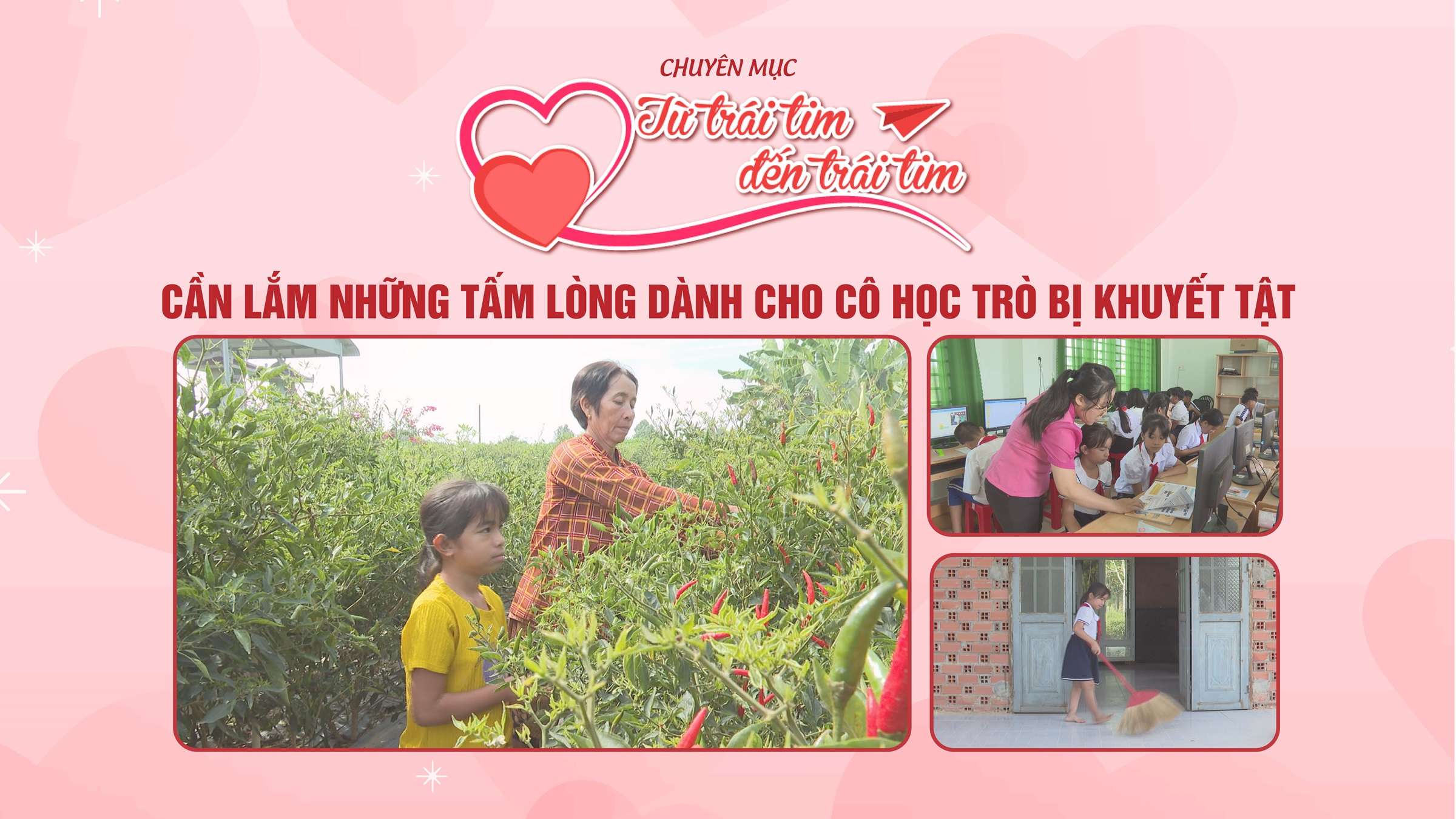 Cần lắm những tấm lòng dành cho cô học trò bị khuyết tật | TỪ TRÁI TIM ĐẾN TRÁI TIM