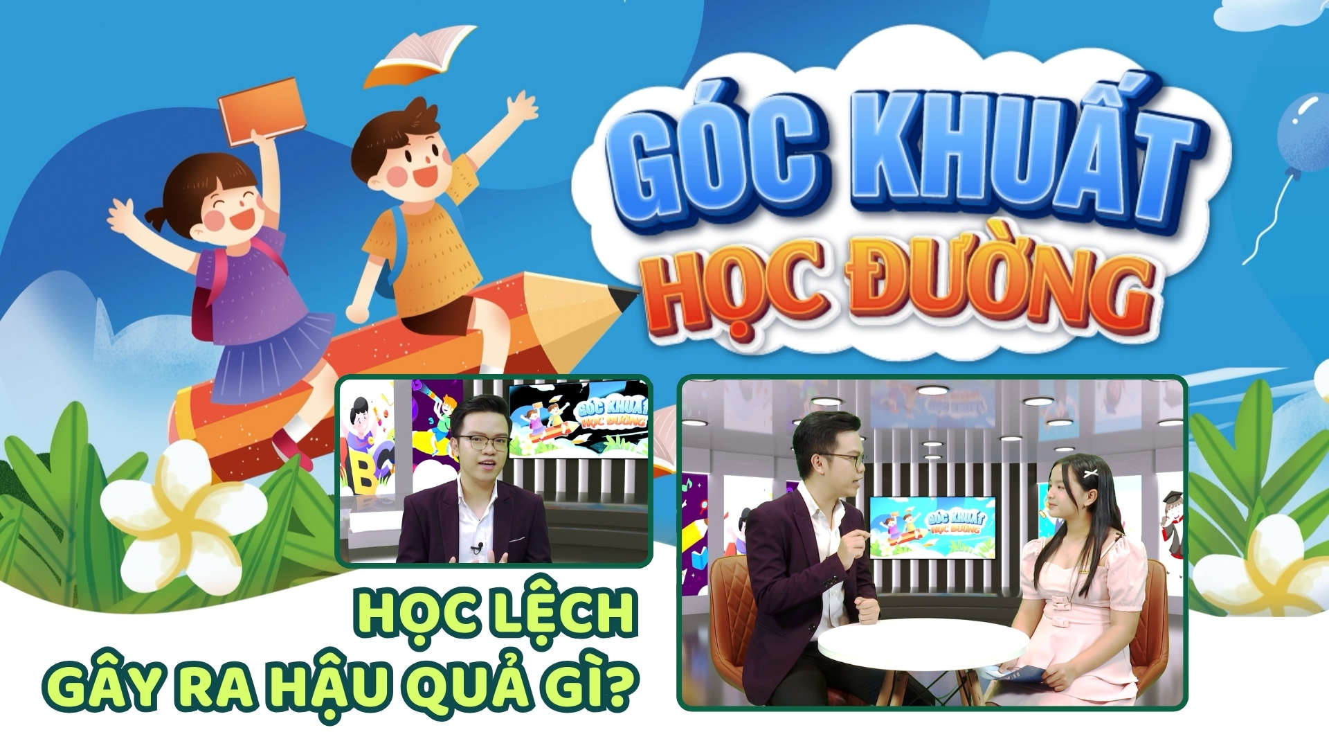 Học lệch gây ra hậu quả gì? | GÓC KHUẤT HỌC ĐƯỜNG