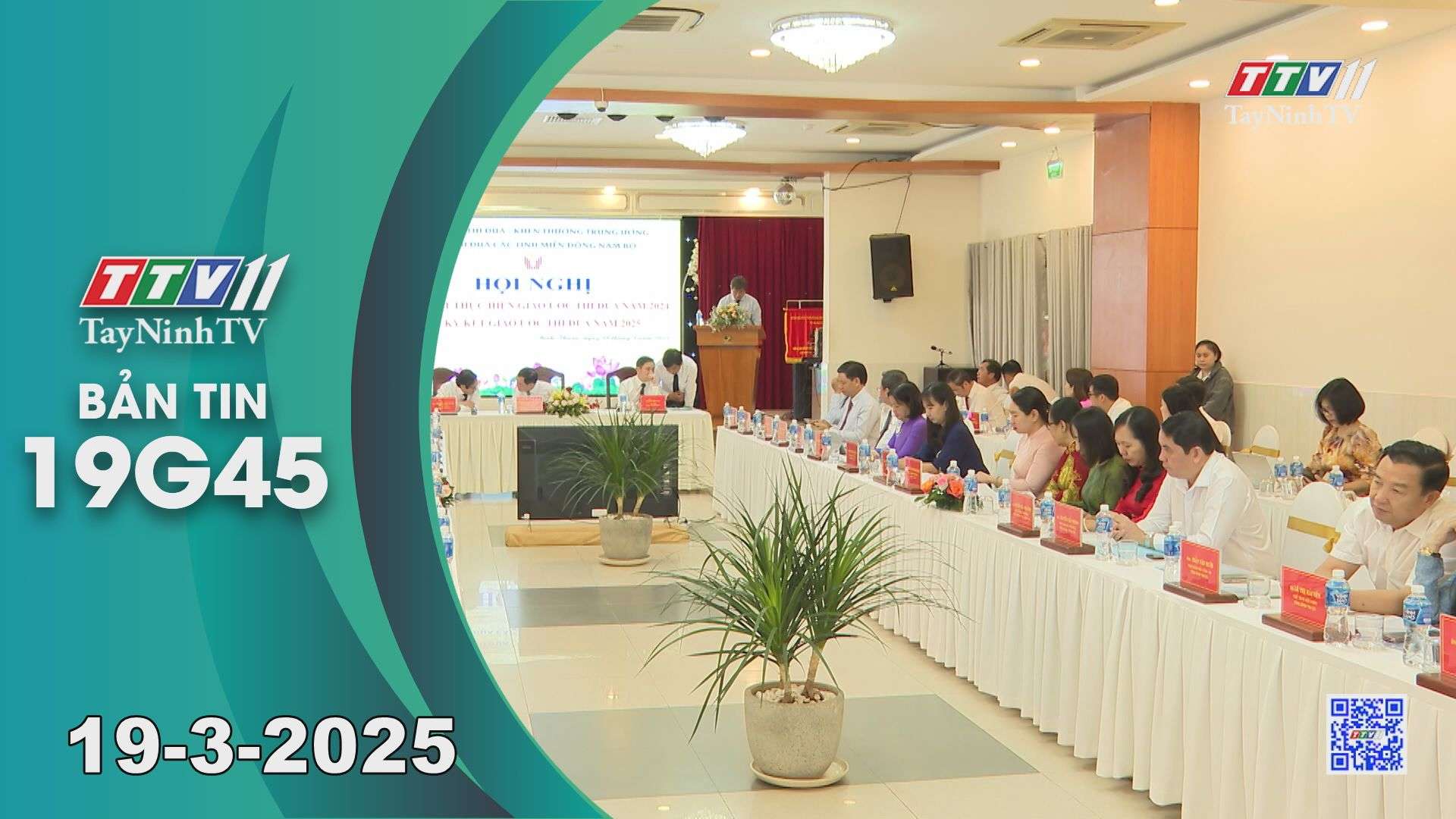 Bản tin 19G45 | 19-3-2025 | Tin tức hôm nay | TayNinhTV
