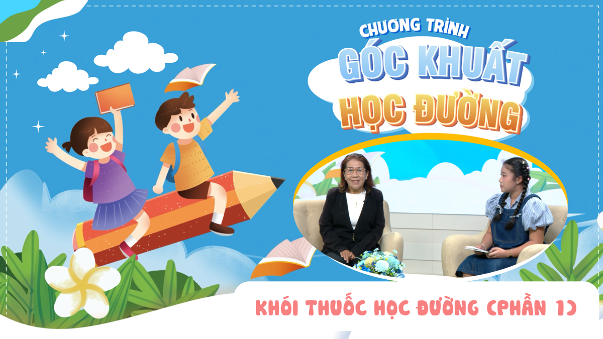 Khói thuốc học đường - Phần 1 | GÓC KHUẤT HỌC ĐƯỜNG