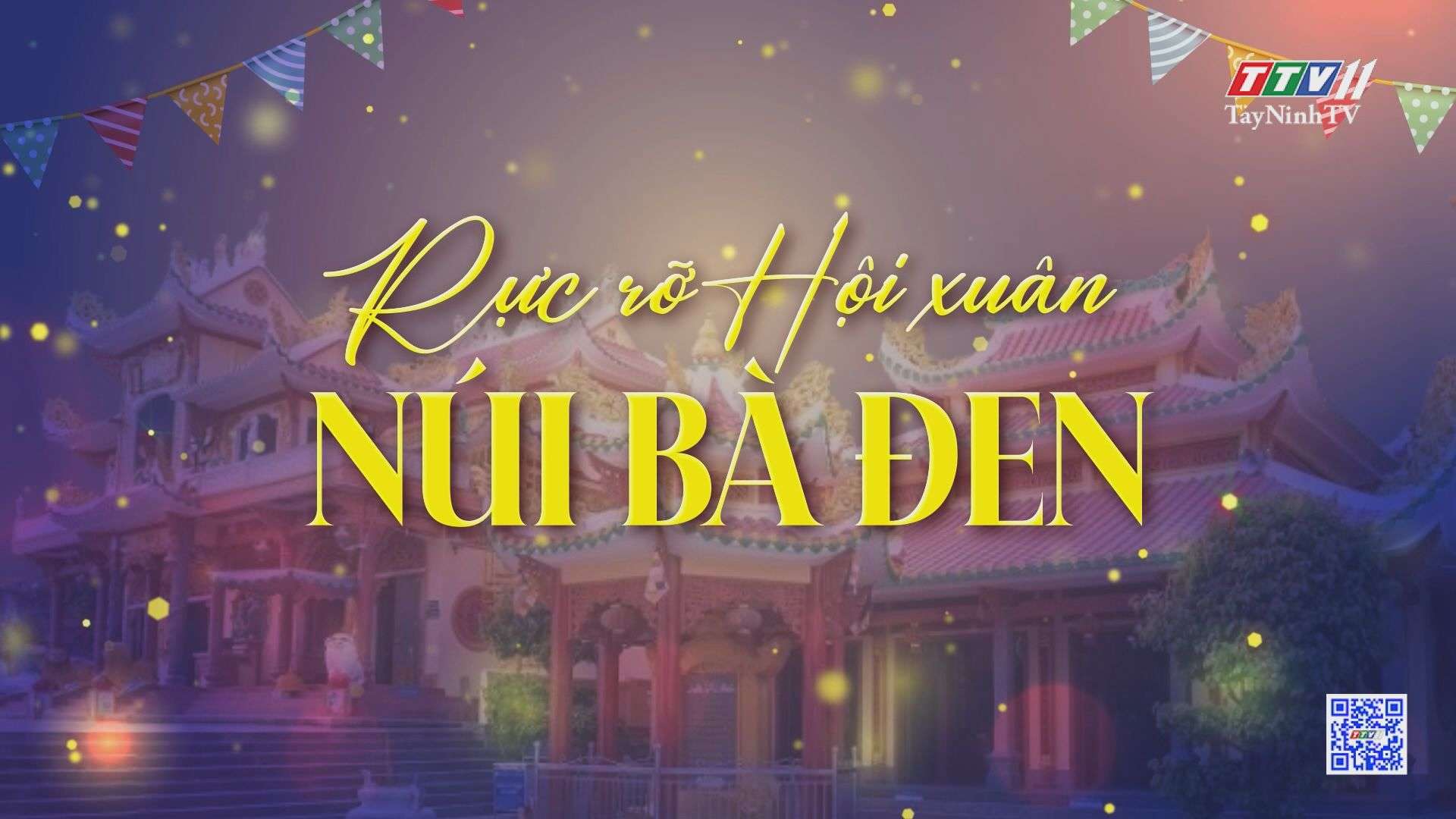 Rực rỡ Hội xuân Núi Bà Đen | SẮC VIỆT MUÔN MÀU | TayNinhTVEnt
