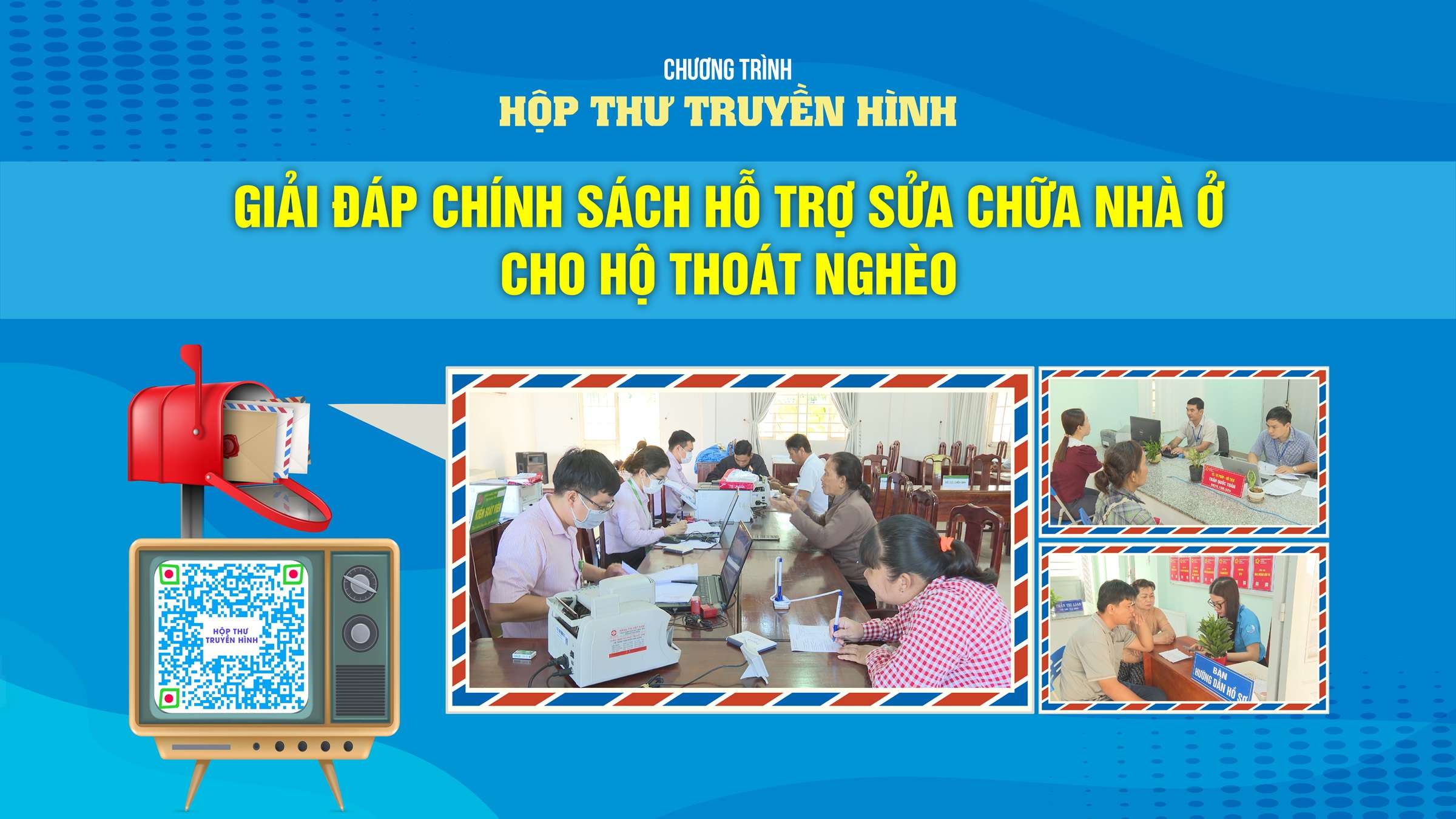 Giải đáp chính sách hỗ trợ sửa chữa nhà ở cho hộ thoát nghèo | HỘP THƯ TRUYỀN HÌNH