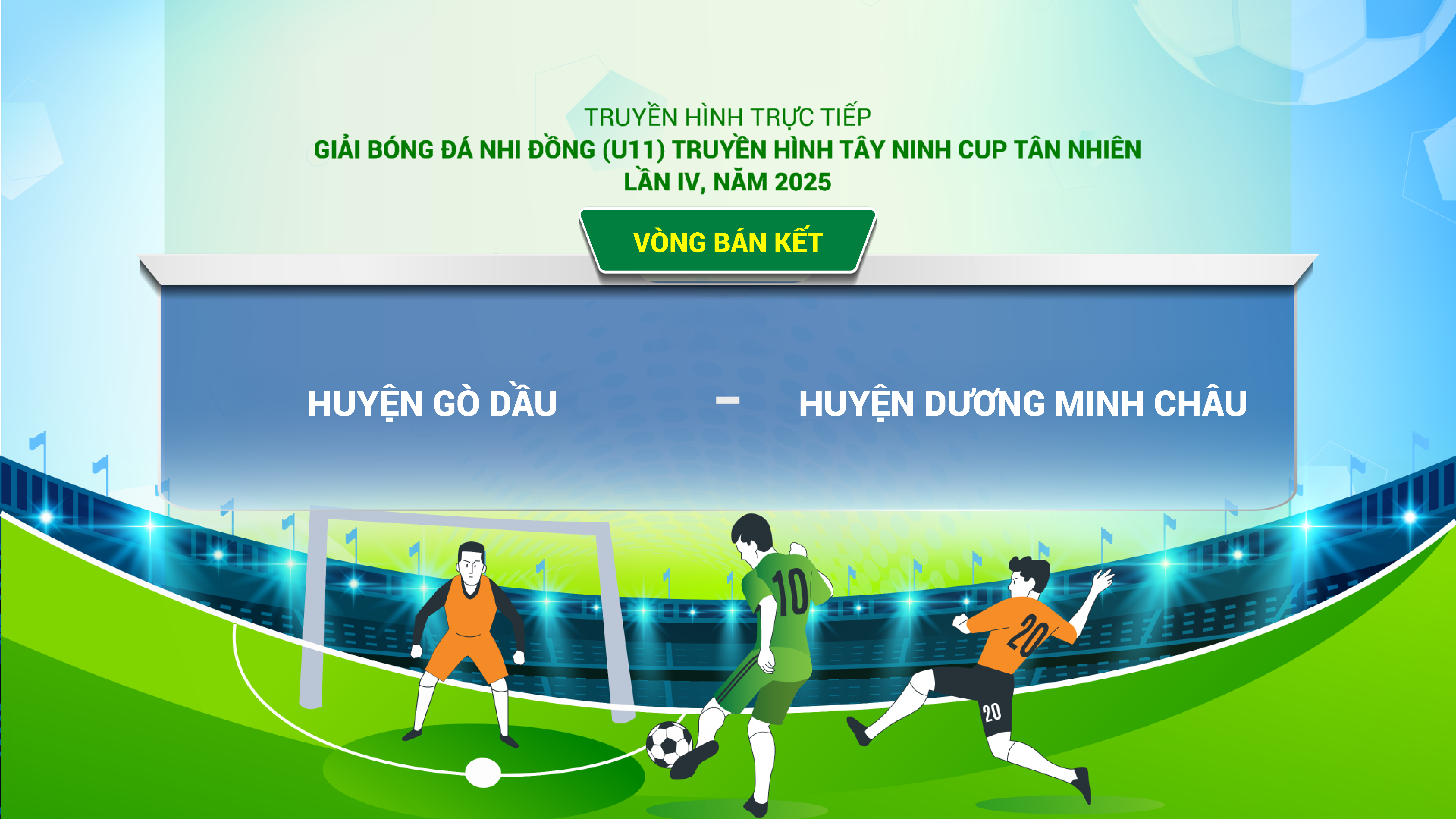 Bán kết: huyện Gò Dầu vs Huyện Dương Minh Châu | (U11) Truyền hình Tây Ninh - Cúp Tân Nhiên, lần IV năm 2025 | TayNinhTV