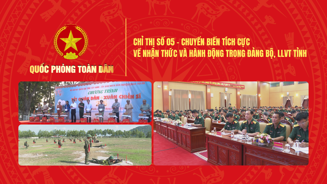 Chỉ thị số 05 - Chuyển biến tích cực về nhận thức và hành động trong Đảng bộ, LLVT tỉnh | QUỐC PHÒNG TOÀN DÂN
