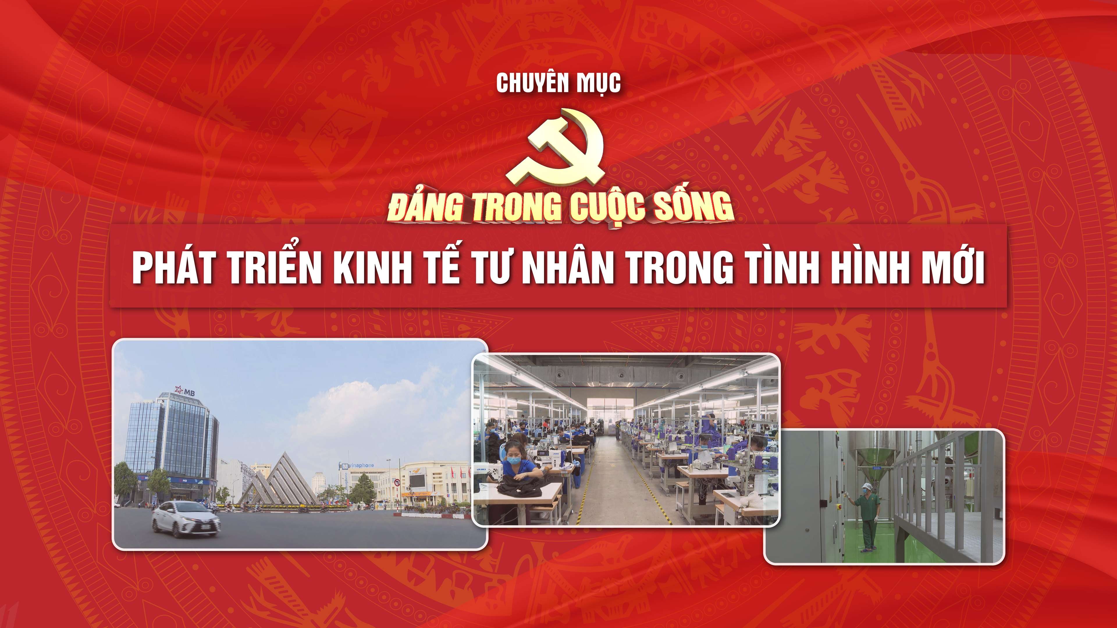 Phát triển kinh tế tư nhân trong tình hình mới | ĐẢNG TRONG CUỘC SỐNG