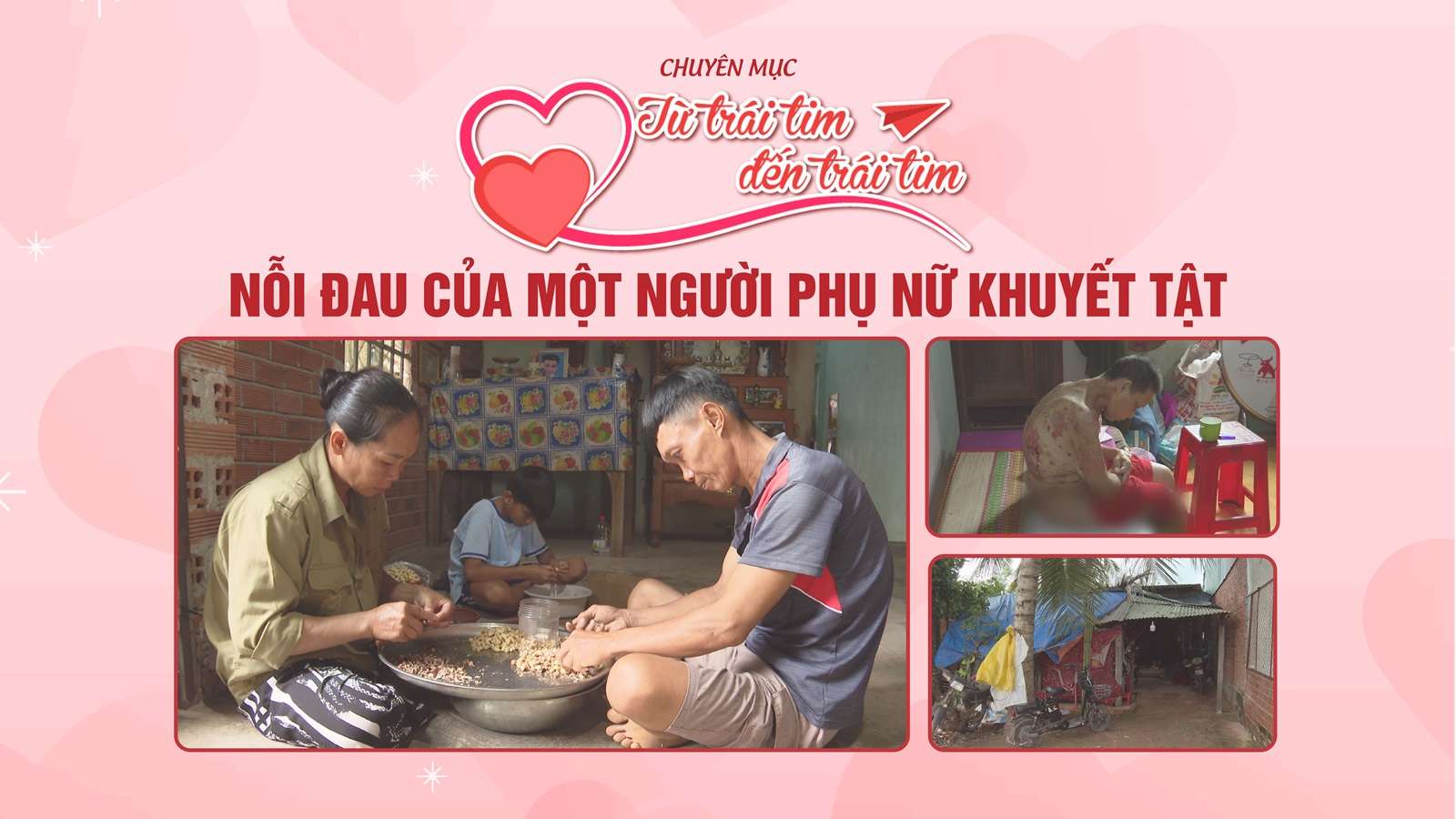 Nỗi đau của một người phụ nữ khuyết tật | TỪ TRÁI TIM ĐẾN TRÁI TIM