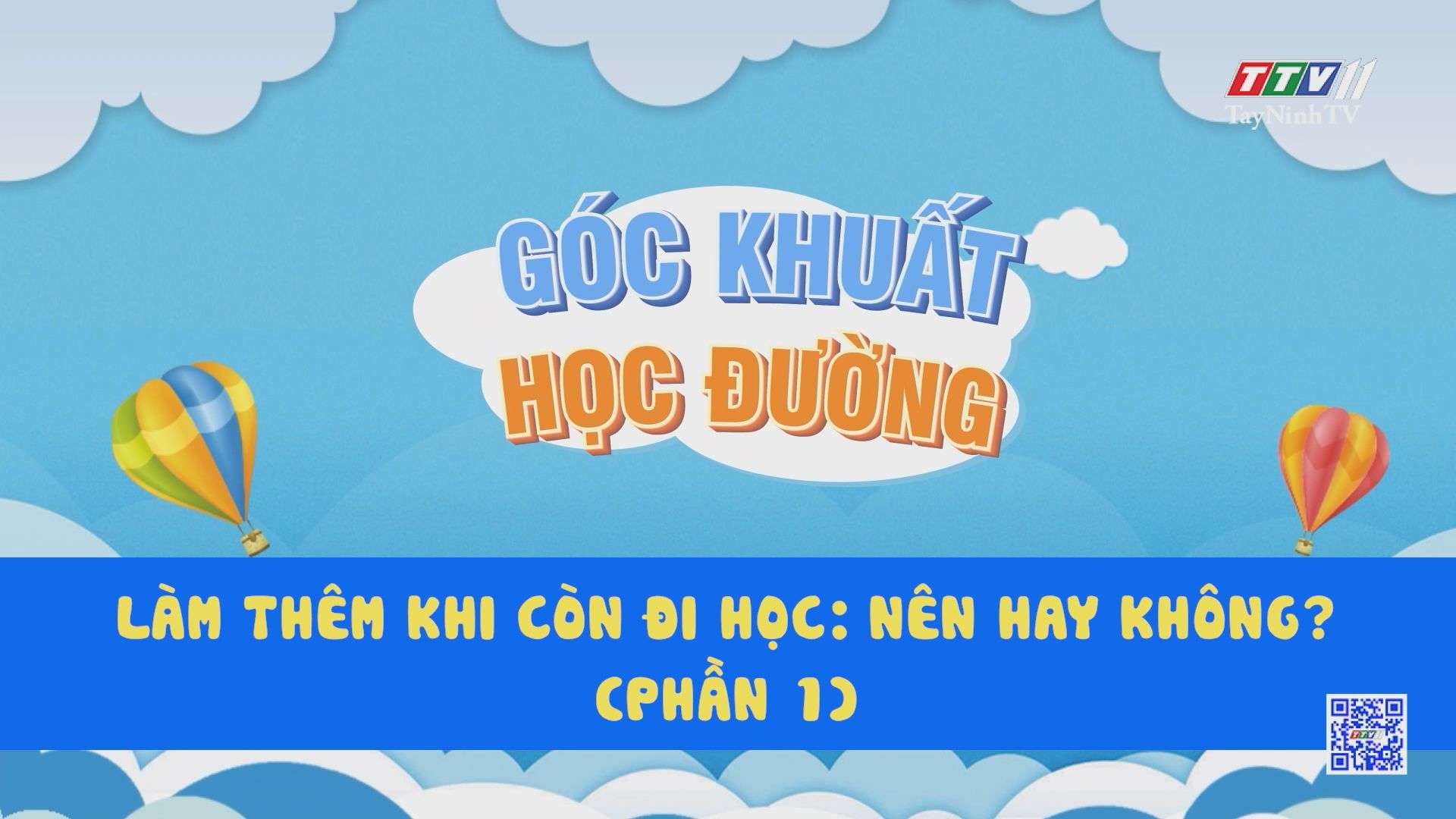 Trailer GÓC KHUẤT HỌC ĐƯỜNG | Làm thêm khi còn đi học: Nên hay không? (Phần 1)