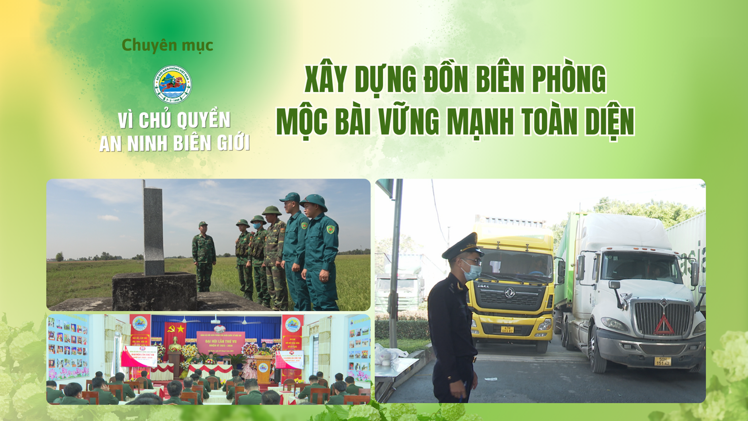 Xây dựng Đồn Biên phòng Mộc Bài vững mạnh toàn diện | VÌ CHỦ QUYỀN AN NINH BIÊN GIỚI
