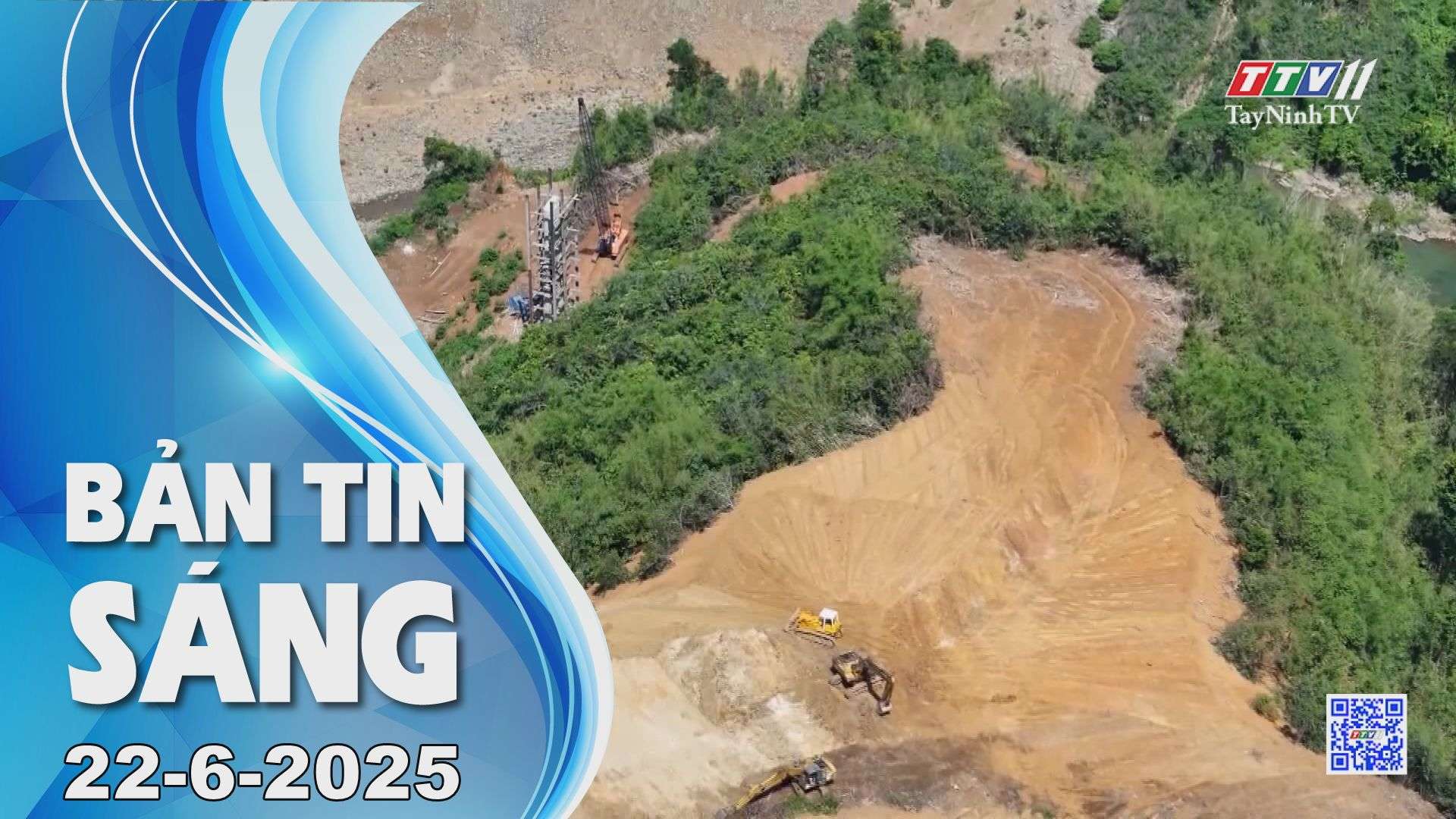 Bản tin sáng 22-6-2025 | Tin tức hôm nay | TayNinhTV