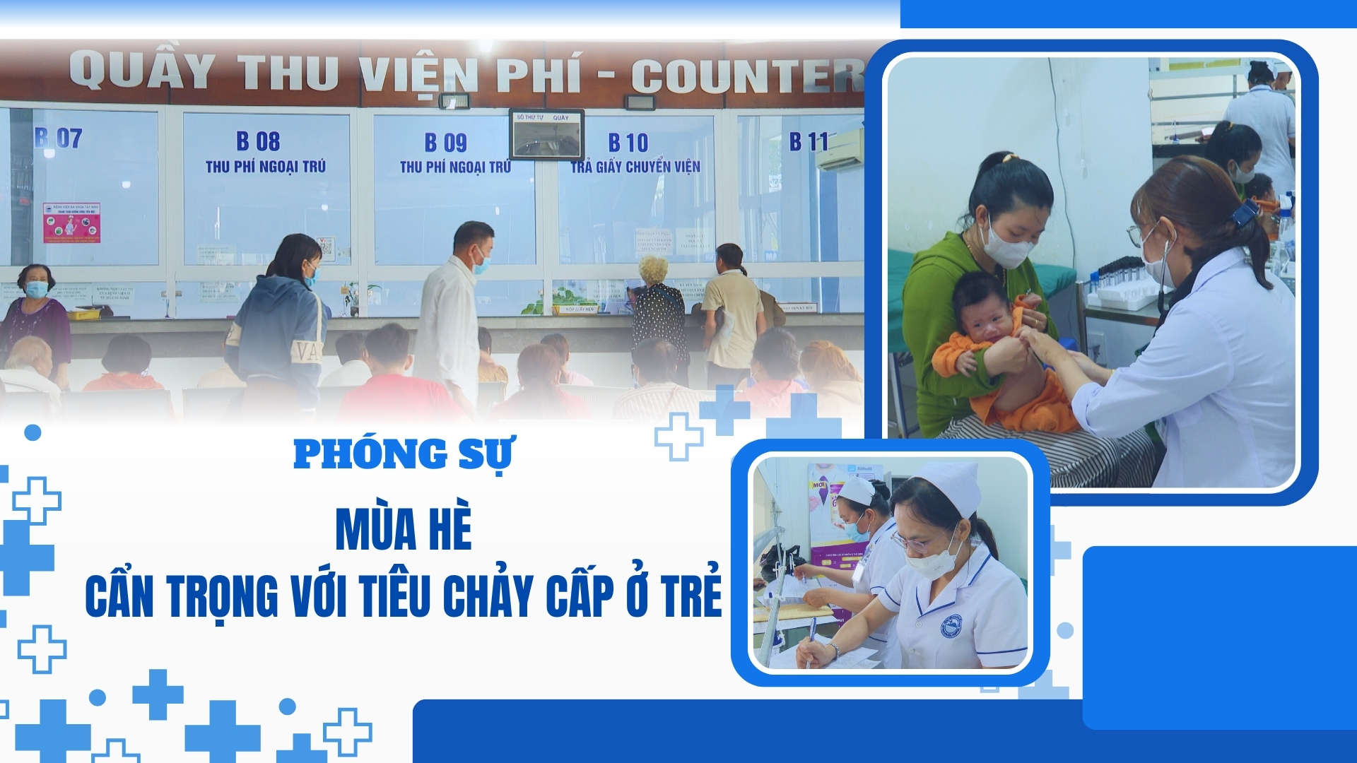 Mùa hè - cẩn trọng với tiêu chảy cấp ở trẻ | PHÓNG SỰ
