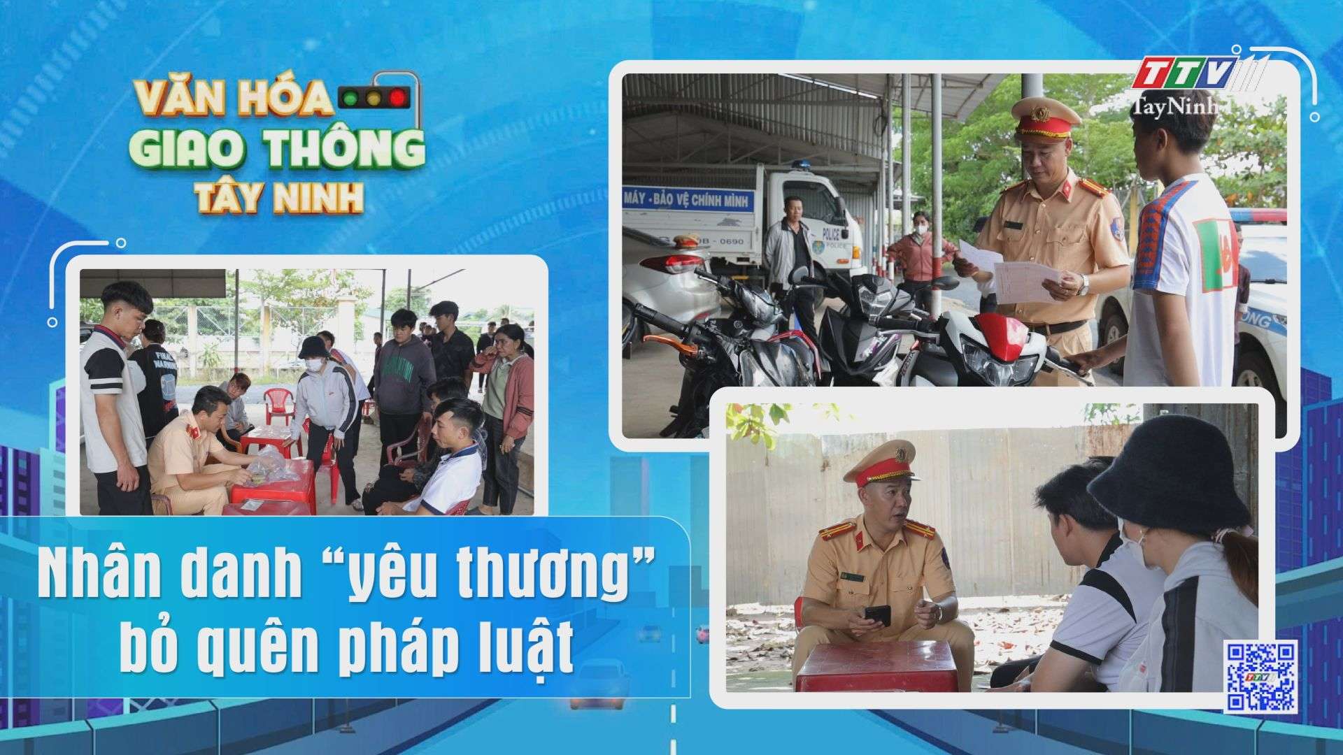 Nhân danh “yêu thương” bỏ quên pháp luật | Văn hoá giao thông Tây Ninh | TayNinhTV