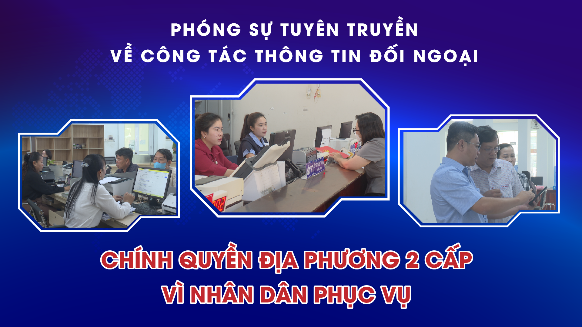 Chính quyền địa phương 2 cấp vì Nhân dân phục vụ