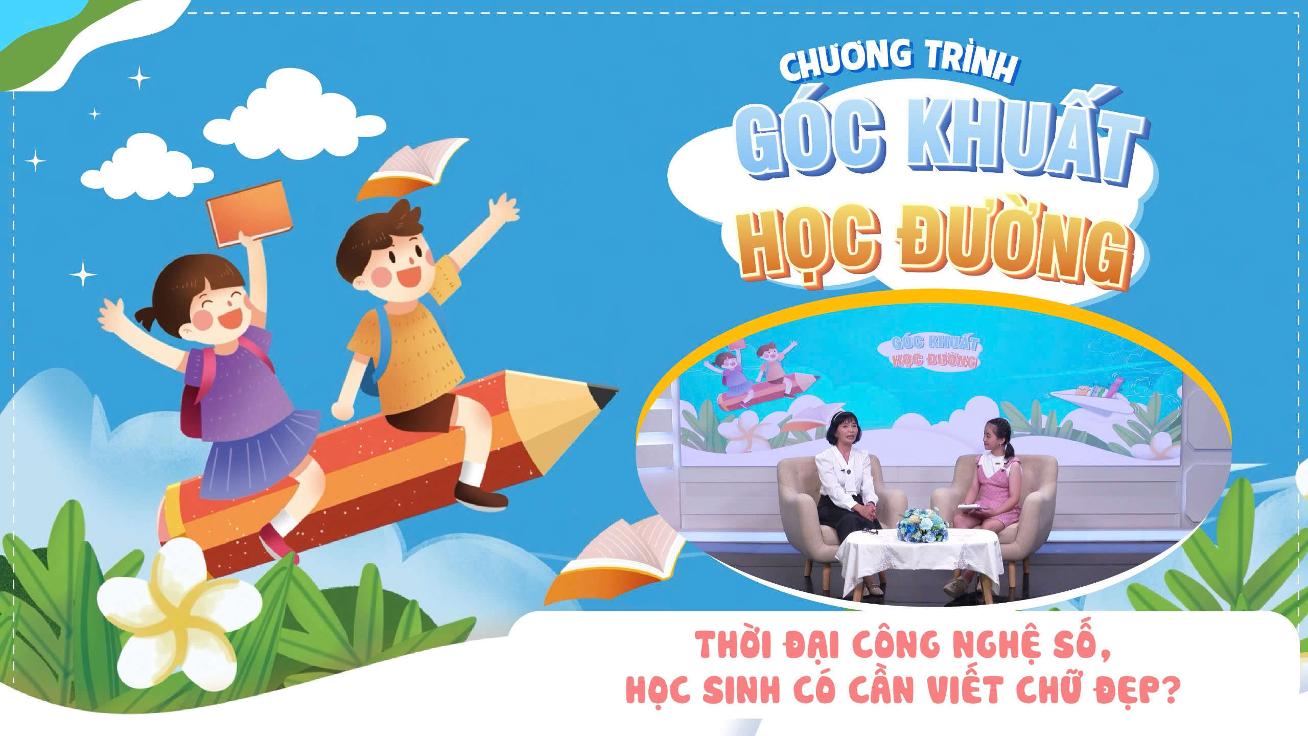 Thời đại công nghệ số, học sinh có cần viết chữ đẹp | GÓC KHUẤT HỌC ĐƯỜNG