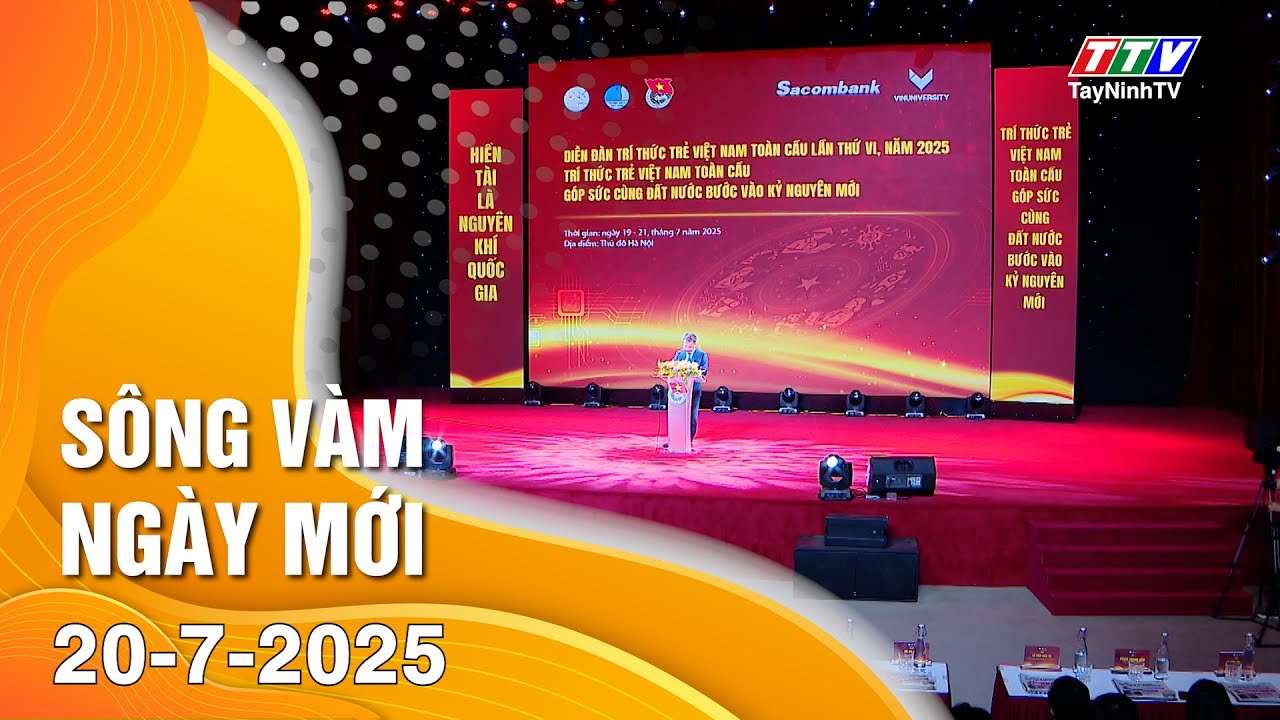 Sông Vàm ngày mới 20-7-2025 | Tin tức hôm nay