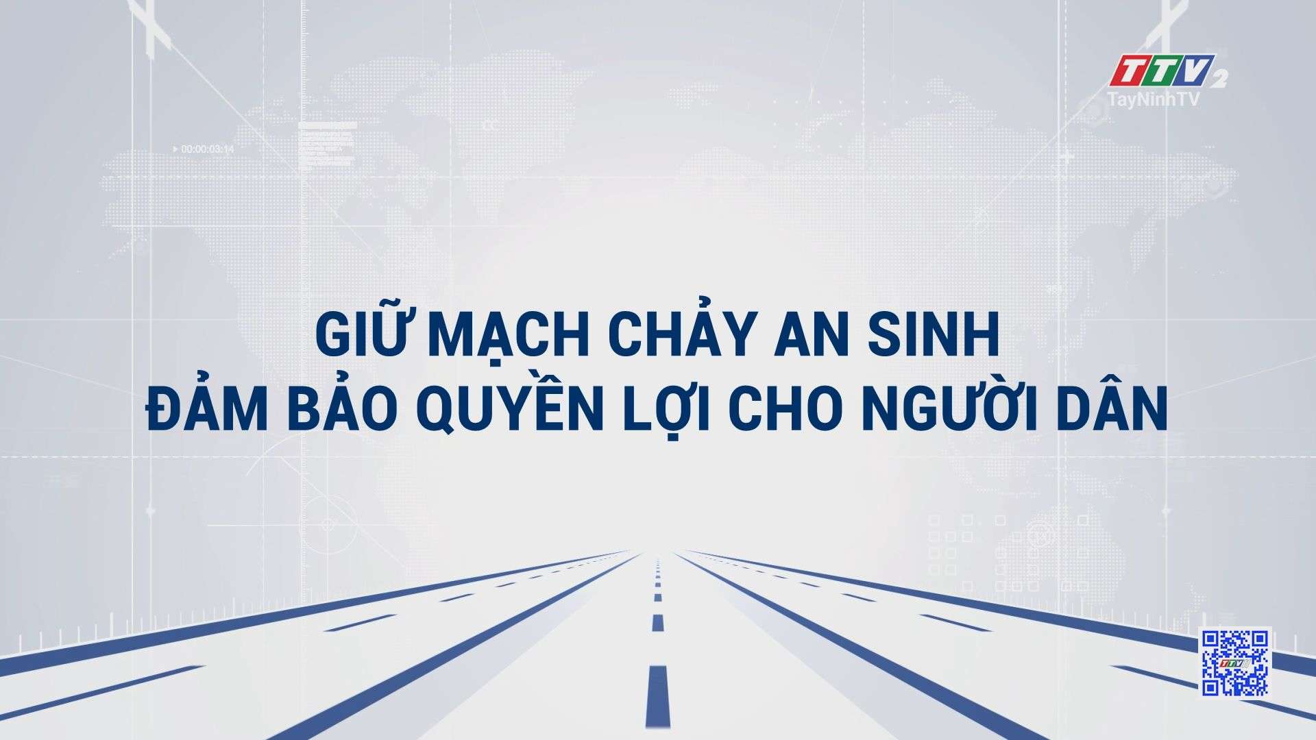 Giữ mạch chảy an sinh, đảm bảo quyền lợi cho người dân | TRUYỀN THÔNG CHÍNH SÁCH