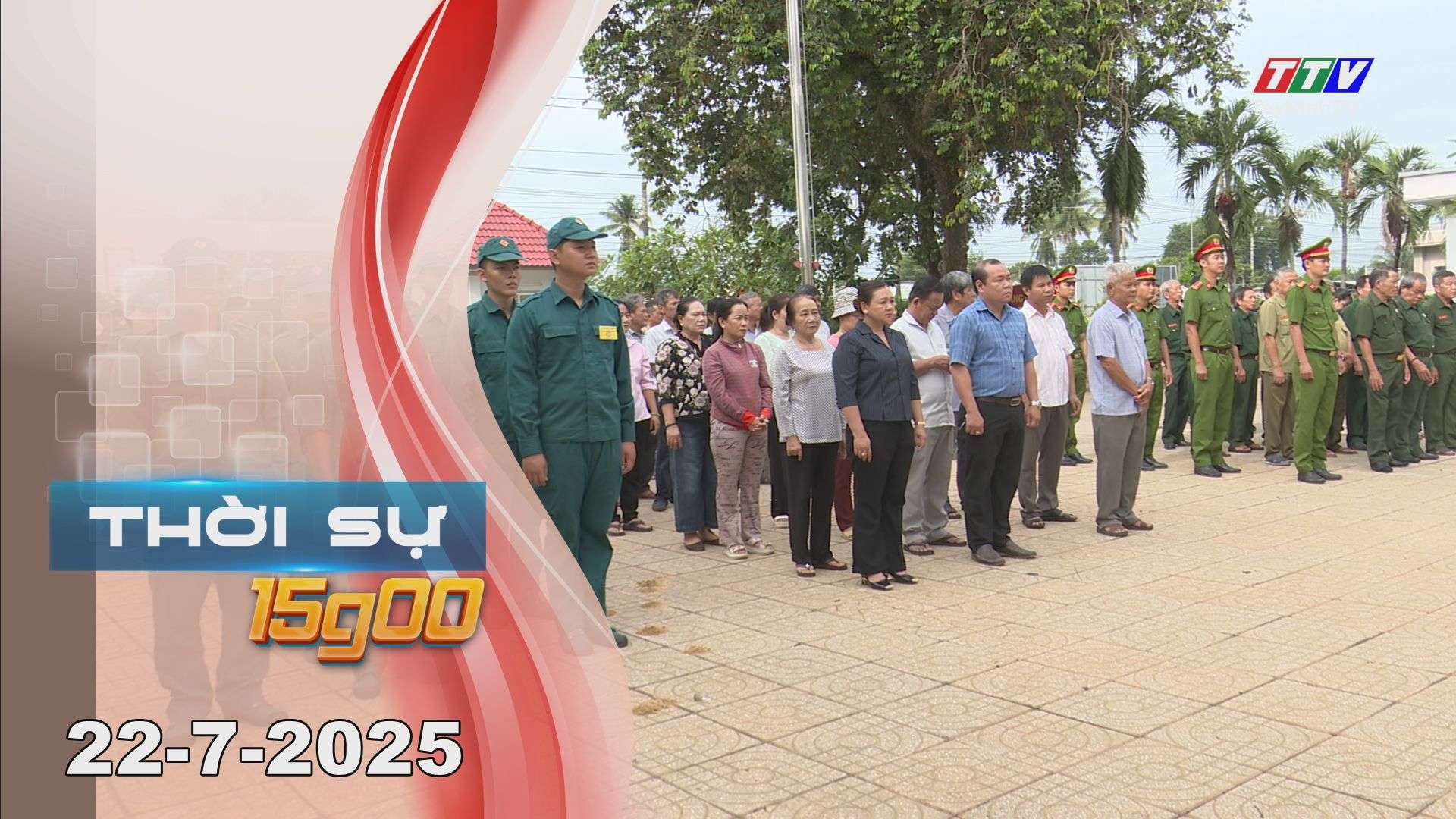 Thời sự 15G00 | 22-7-2025 | Tin tức hôm nay