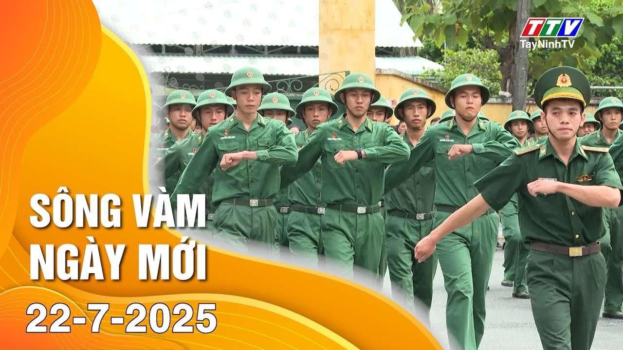 Sông Vàm ngày mới 22-7-2025 | Tin tức hôm nay