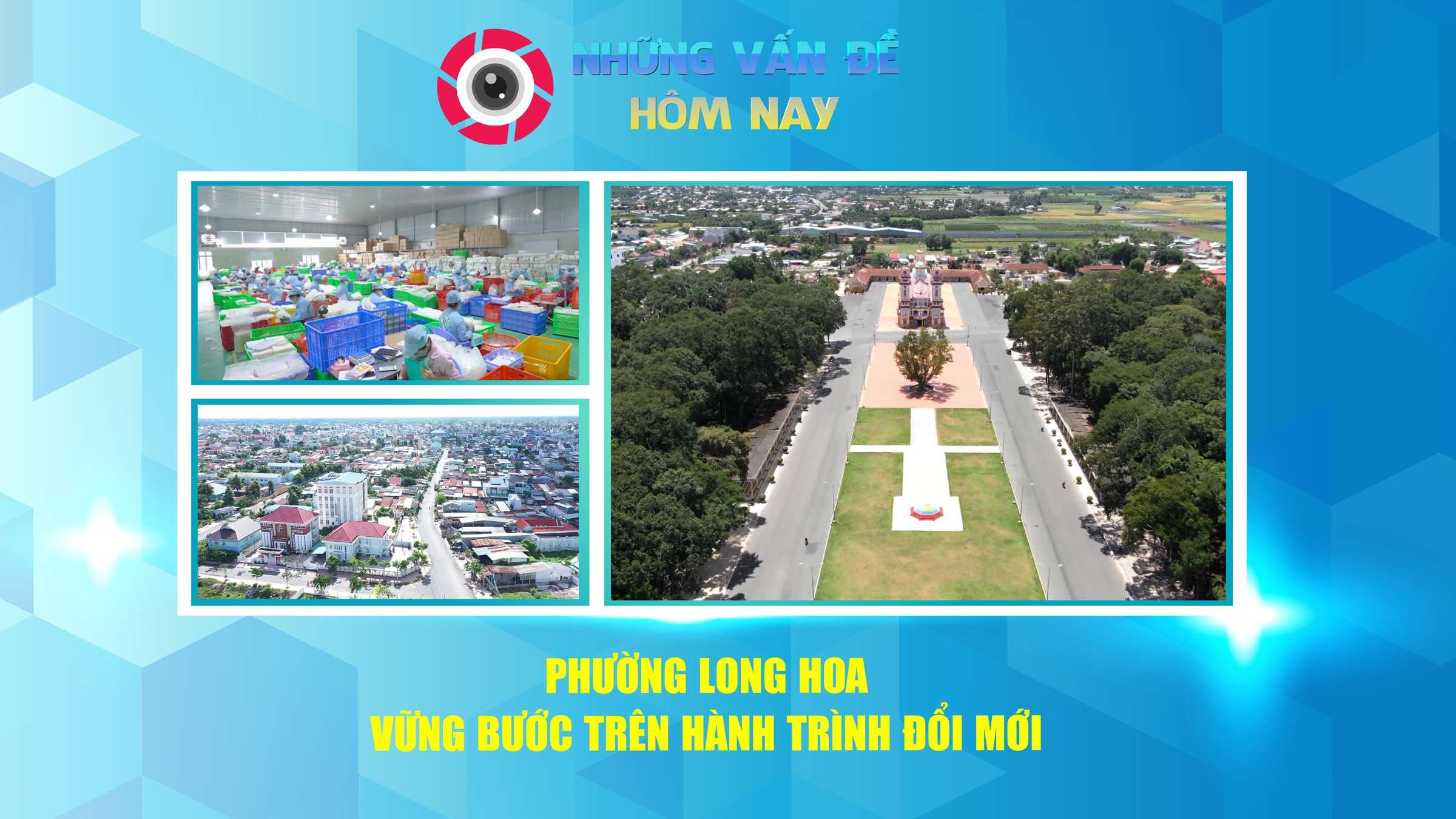 Phường Long Hoa vững bước trên hành trình đổi mới | NHỮNG VẤN ĐỀ HÔM NAY