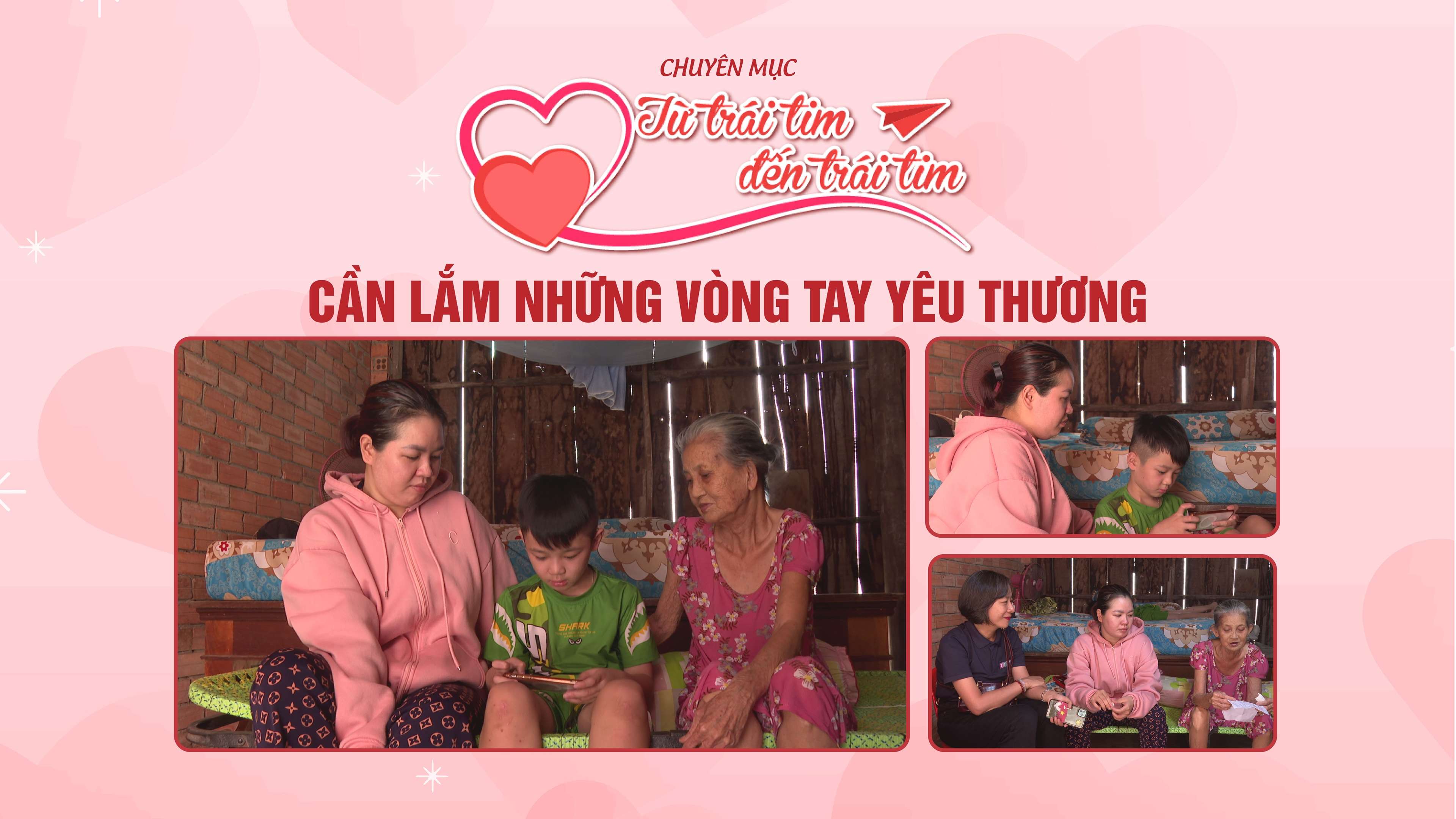 Cần lắm những vòng tay yêu thương | TỪ TRÁI TIM ĐẾN TRÁI TIM