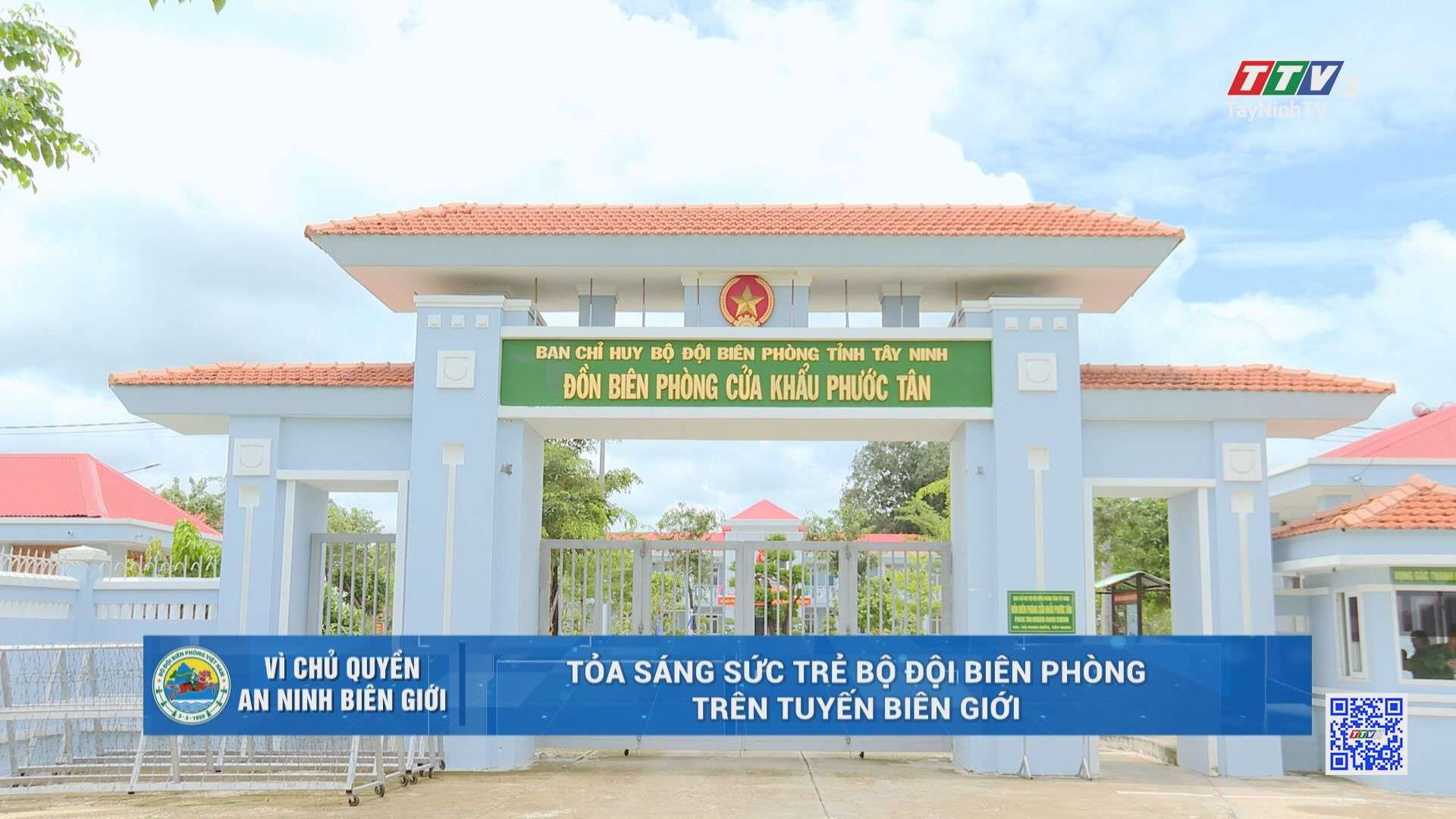Tỏa sáng sức trẻ bộ đội biên phòng trên tuyến biên giới | VÌ CHỦ QUYỀN AN NINH BIÊN GIỚI