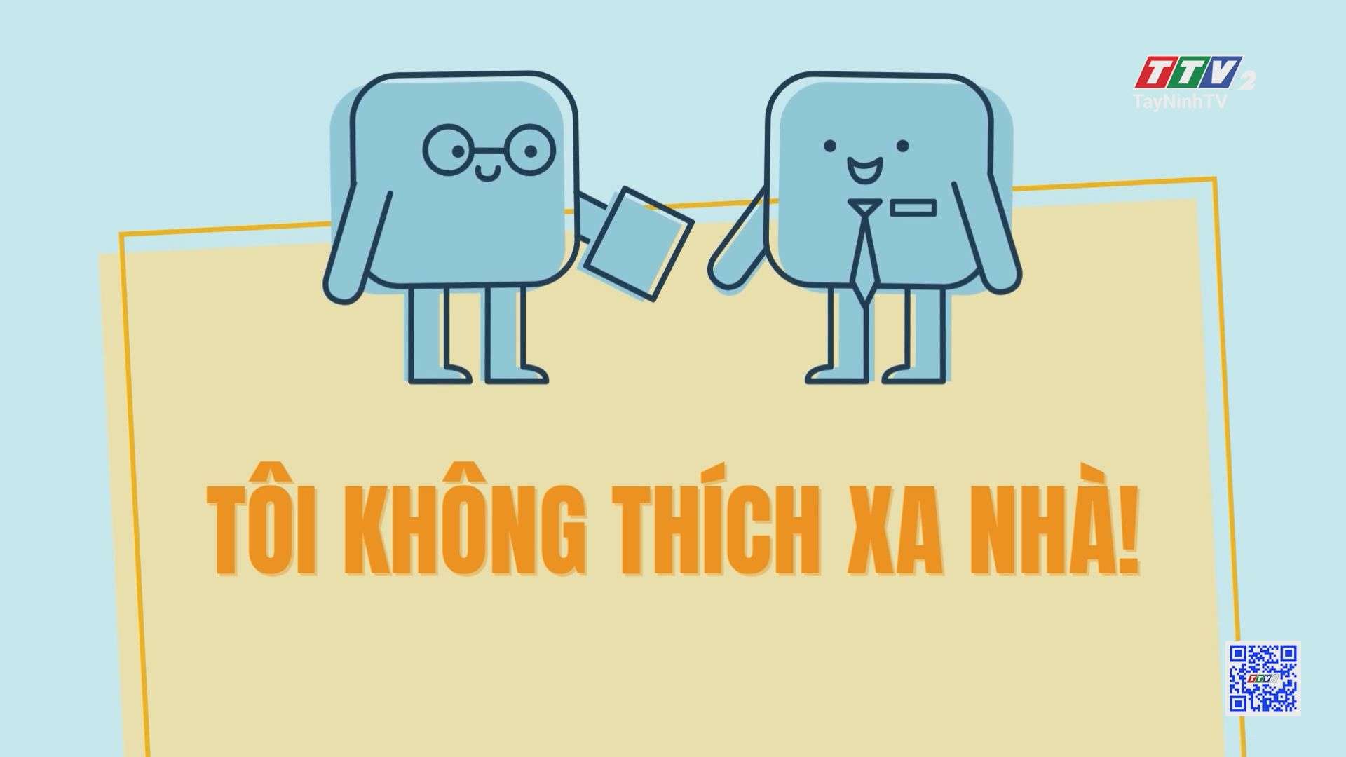 Tôi không thích xa nhà | XEM ĐỂ NGẪM